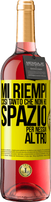 29,95 € Spedizione Gratuita | Vino rosato Edizione ROSÉ Mi riempi così tanto che non ho spazio per nessun altro Etichetta Gialla. Etichetta personalizzabile Vino giovane Raccogliere 2025 Tempranillo
