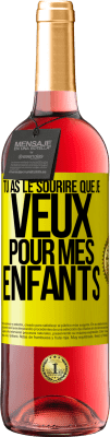 29,95 € Envoi gratuit | Vin rosé Édition ROSÉ Tu as le sourire que je veux pour mes enfants Étiquette Jaune. Étiquette personnalisable Vin jeune Récolte 2024 Tempranillo