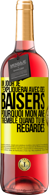 29,95 € Envoi gratuit | Vin rosé Édition ROSÉ Un jour je t'expliquerai avec des baisers pourquoi mon âme tremble quand tu me regardes Étiquette Jaune. Étiquette personnalisable Vin jeune Récolte 2024 Tempranillo