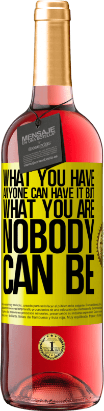 29,95 € Free Shipping | Rosé Wine ROSÉ Edition What you have anyone can have it, but what you are nobody can be Yellow Label. Customizable label Young wine Harvest 2024 Tempranillo