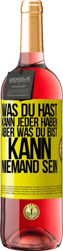 29,95 € Kostenloser Versand | Roséwein ROSÉ Ausgabe Was du hast, kann jeder haben, aber was du bist, kann niemand sein Gelbes Etikett. Anpassbares Etikett Junger Wein Ernte 2025 Tempranillo