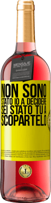 29,95 € Spedizione Gratuita | Vino rosato Edizione ROSÉ Non sono stato io a decidere, sei stato tu a scopartelo Etichetta Gialla. Etichetta personalizzabile Vino giovane Raccogliere 2024 Tempranillo