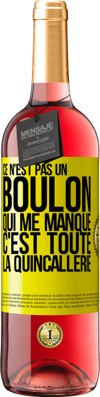 29,95 € Envoi gratuit | Vin rosé Édition ROSÉ Ce n'est pas un boulon qui me manque, c'est toute la quincallerie Étiquette Jaune. Étiquette personnalisable Vin jeune Récolte 2024 Tempranillo