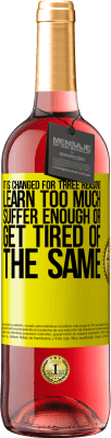 29,95 € Free Shipping | Rosé Wine ROSÉ Edition It is changed for three reasons. Learn too much, suffer enough or get tired of the same Yellow Label. Customizable label Young wine Harvest 2025 Tempranillo