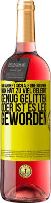 29,95 € Kostenloser Versand | Roséwein ROSÉ Ausgabe Man ändert sich aus drei Gründen: man hat zu viel gelernt, genug gelitten oder ist es Leid geworden Gelbes Etikett. Anpassbares Etikett Junger Wein Ernte 2024 Tempranillo