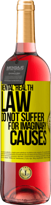 29,95 € Free Shipping | Rosé Wine ROSÉ Edition Mental Health Law: Do not suffer for imaginary causes Yellow Label. Customizable label Young wine Harvest 2025 Tempranillo