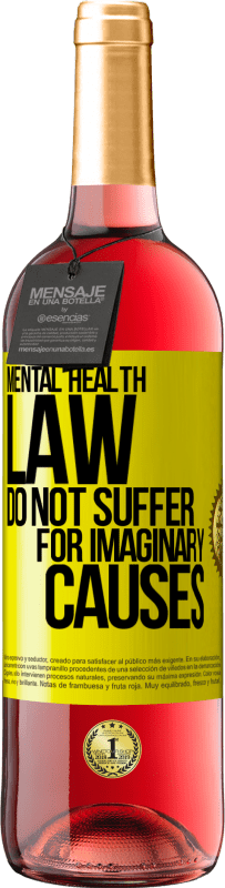29,95 € Free Shipping | Rosé Wine ROSÉ Edition Mental Health Law: Do not suffer for imaginary causes Yellow Label. Customizable label Young wine Harvest 2023 Tempranillo