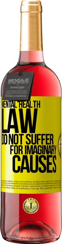 29,95 € Free Shipping | Rosé Wine ROSÉ Edition Mental Health Law: Do not suffer for imaginary causes Yellow Label. Customizable label Young wine Harvest 2024 Tempranillo