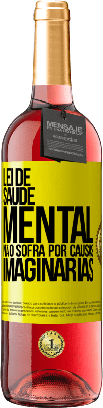 29,95 € Envio grátis | Vinho rosé Edição ROSÉ Lei de Saúde Mental: Não sofra por causas imaginárias Etiqueta Amarela. Etiqueta personalizável Vinho jovem Colheita 2024 Tempranillo