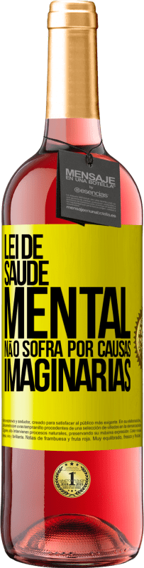 29,95 € Envio grátis | Vinho rosé Edição ROSÉ Lei de Saúde Mental: Não sofra por causas imaginárias Etiqueta Amarela. Etiqueta personalizável Vinho jovem Colheita 2025 Tempranillo