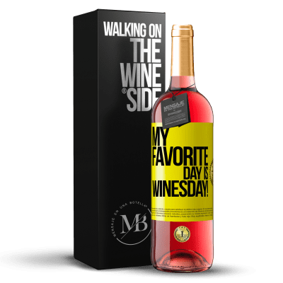 «My favorite day is winesday!» Edición ROSÉ