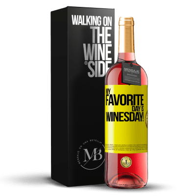 «My favorite day is winesday!» Edizione ROSÉ