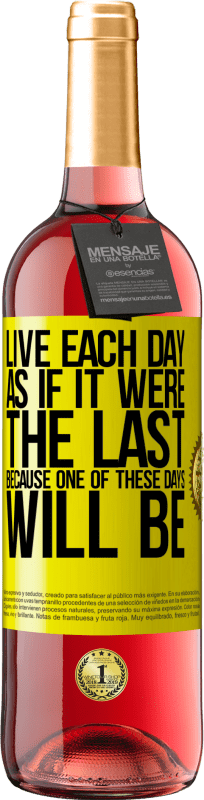 29,95 € Free Shipping | Rosé Wine ROSÉ Edition Live each day as if it were the last, because one of these days will be Yellow Label. Customizable label Young wine Harvest 2022 Tempranillo