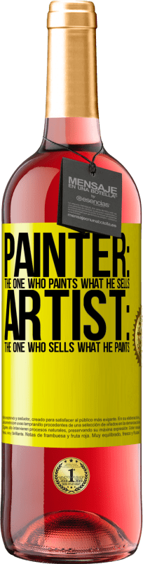 29,95 € Free Shipping | Rosé Wine ROSÉ Edition Painter: the one who paints what he sells. Artist: the one who sells what he paints Yellow Label. Customizable label Young wine Harvest 2023 Tempranillo