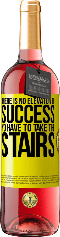 29,95 € Free Shipping | Rosé Wine ROSÉ Edition There is no elevator to success. Yo have to take the stairs Yellow Label. Customizable label Young wine Harvest 2025 Tempranillo