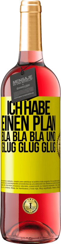 29,95 € Kostenloser Versand | Roséwein ROSÉ Ausgabe Ich habe einen plan: Bla Bla Bla und Glug Glug Glug Gelbes Etikett. Anpassbares Etikett Junger Wein Ernte 2024 Tempranillo