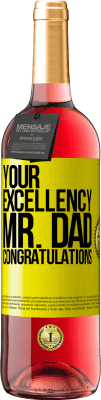 29,95 € Free Shipping | Rosé Wine ROSÉ Edition Your Excellency Mr. Dad. Congratulations Yellow Label. Customizable label Young wine Harvest 2025 Tempranillo