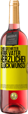 29,95 € Kostenloser Versand | Roséwein ROSÉ Ausgabe Sehr geehrter Herr Vater. Herzlichen Glückwunsch Gelbes Etikett. Anpassbares Etikett Junger Wein Ernte 2024 Tempranillo