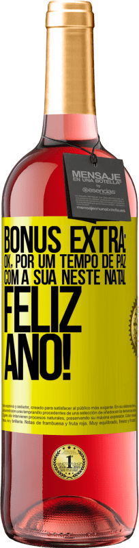 29,95 € Envio grátis | Vinho rosé Edição ROSÉ Bônus Extra: Ok, por um tempo de paz com a sua neste Natal. Feliz Ano! Etiqueta Amarela. Etiqueta personalizável Vinho jovem Colheita 2024 Tempranillo