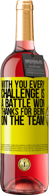 29,95 € Free Shipping | Rosé Wine ROSÉ Edition With you every challenge is a battle won. Thanks for being on the team! Yellow Label. Customizable label Young wine Harvest 2025 Tempranillo