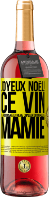 29,95 € Envoi gratuit | Vin rosé Édition ROSÉ Joyeux Noël! Ce vin te procurera la même chaleur qu'un pull de mamie Étiquette Jaune. Étiquette personnalisable Vin jeune Récolte 2024 Tempranillo