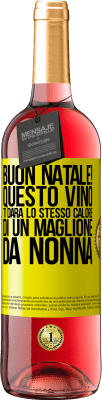 29,95 € Spedizione Gratuita | Vino rosato Edizione ROSÉ Buon natale! Questo vino ti darà lo stesso calore di un maglione da nonna Etichetta Gialla. Etichetta personalizzabile Vino giovane Raccogliere 2023 Tempranillo