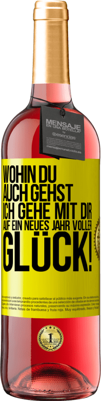 29,95 € Kostenloser Versand | Roséwein ROSÉ Ausgabe Wohin du auch gehst, ich gehe mit dir. Auf ein neues Jahr voller Glück! Gelbes Etikett. Anpassbares Etikett Junger Wein Ernte 2024 Tempranillo