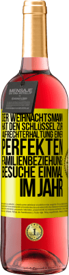 29,95 € Kostenloser Versand | Roséwein ROSÉ Ausgabe Der Weihnachtsmann hat den Schlüssel zur Aufrechterhaltung einer perfekten Familienbeziehung: Besuche einmal im Jahr Gelbes Etikett. Anpassbares Etikett Junger Wein Ernte 2025 Tempranillo