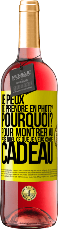 29,95 € Envoi gratuit | Vin rosé Édition ROSÉ Je peux te prendre en photo? Pourquoi? Pour montrer au Père Noël ce que je veux comme cadeau Étiquette Jaune. Étiquette personnalisable Vin jeune Récolte 2025 Tempranillo