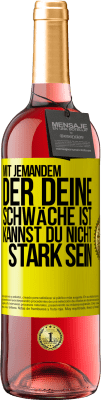 29,95 € Kostenloser Versand | Roséwein ROSÉ Ausgabe Mit jemandem, der deine Schwäche ist, kannst du nicht stark sein Gelbes Etikett. Anpassbares Etikett Junger Wein Ernte 2024 Tempranillo