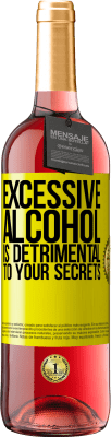 29,95 € Free Shipping | Rosé Wine ROSÉ Edition Excessive alcohol is detrimental to your secrets Yellow Label. Customizable label Young wine Harvest 2025 Tempranillo