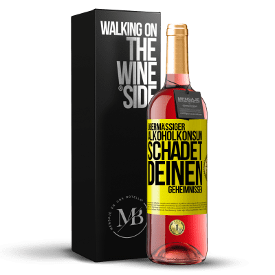 «Übermäßiger Alkoholkonsum schadet deinen Geheimnissen» ROSÉ Ausgabe