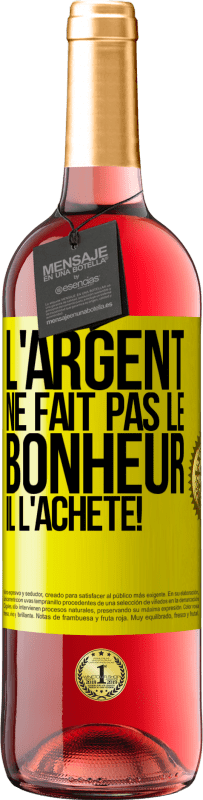 29,95 € Envoi gratuit | Vin rosé Édition ROSÉ L'argent ne fait pas le bonheur . Il l'achète! Étiquette Jaune. Étiquette personnalisable Vin jeune Récolte 2024 Tempranillo