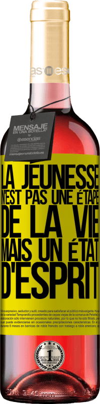 29,95 € Envoi gratuit | Vin rosé Édition ROSÉ La jeunesse n'est pas une étape de la vie, mais un état d'esprit Étiquette Jaune. Étiquette personnalisable Vin jeune Récolte 2024 Tempranillo