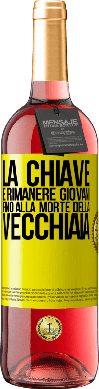 29,95 € Spedizione Gratuita | Vino rosato Edizione ROSÉ La chiave è rimanere giovani fino alla morte della vecchiaia Etichetta Gialla. Etichetta personalizzabile Vino giovane Raccogliere 2024 Tempranillo