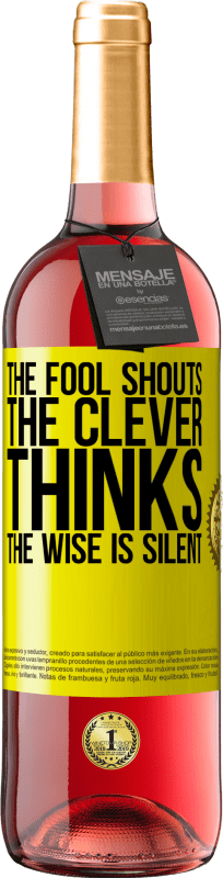29,95 € Free Shipping | Rosé Wine ROSÉ Edition The fool shouts, the clever thinks, the wise is silent Yellow Label. Customizable label Young wine Harvest 2025 Tempranillo