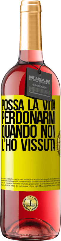 29,95 € Spedizione Gratuita | Vino rosato Edizione ROSÉ Possa la vita perdonarmi quando non l'ho vissuta Etichetta Gialla. Etichetta personalizzabile Vino giovane Raccogliere 2025 Tempranillo