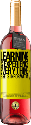 29,95 € Free Shipping | Rosé Wine ROSÉ Edition Learning is experience. Everything else is information Yellow Label. Customizable label Young wine Harvest 2024 Tempranillo