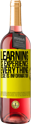 29,95 € Free Shipping | Rosé Wine ROSÉ Edition Learning is experience. Everything else is information Yellow Label. Customizable label Young wine Harvest 2025 Tempranillo