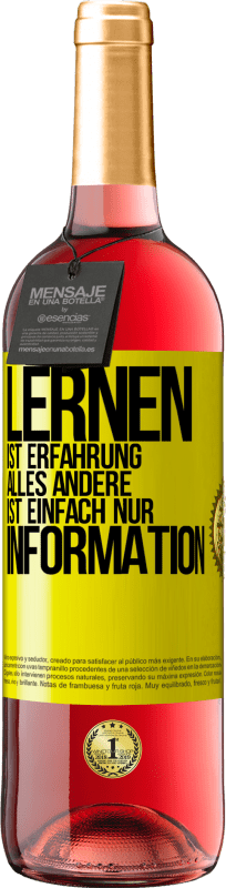 29,95 € Kostenloser Versand | Roséwein ROSÉ Ausgabe Lernen ist Erfahrung. Alles andere ist einfach nur Information Gelbes Etikett. Anpassbares Etikett Junger Wein Ernte 2024 Tempranillo