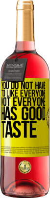 29,95 € 送料無料 | ロゼワイン ROSÉエディション みんなを好きにする必要はありません。誰もが美味しくない 黄色のラベル. カスタマイズ可能なラベル 若いワイン 収穫 2025 Tempranillo