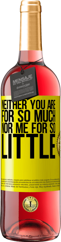 29,95 € 免费送货 | 桃红葡萄酒 ROSÉ版 你既不是那么多，我也不是那么少 黄色标签. 可自定义的标签 青年酒 收成 2024 Tempranillo