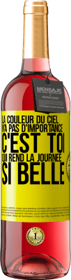 29,95 € Envoi gratuit | Vin rosé Édition ROSÉ La couleur du ciel n'a pas d'importance. C'est toi qui rend la journée si belle Étiquette Jaune. Étiquette personnalisable Vin jeune Récolte 2025 Tempranillo