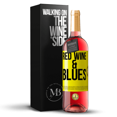 «Red wine & Blues» Edizione ROSÉ