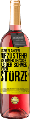 29,95 € Kostenloser Versand | Roséwein ROSÉ Ausgabe Das Verlangen aufzustehen war immer größer als der Schmerz meiner Stürze Gelbes Etikett. Anpassbares Etikett Junger Wein Ernte 2024 Tempranillo