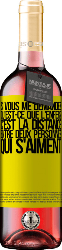 29,95 € Envoi gratuit | Vin rosé Édition ROSÉ Si vous me demandez, qu'est-ce que l'enfer? C'est la distance entre deux personnes qui s'aiment Étiquette Jaune. Étiquette personnalisable Vin jeune Récolte 2024 Tempranillo