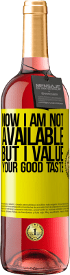 29,95 € Free Shipping | Rosé Wine ROSÉ Edition Now I am not available, but I value your good taste Yellow Label. Customizable label Young wine Harvest 2025 Tempranillo