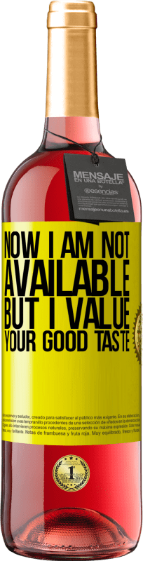 29,95 € Free Shipping | Rosé Wine ROSÉ Edition Now I am not available, but I value your good taste Yellow Label. Customizable label Young wine Harvest 2023 Tempranillo