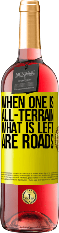 29,95 € Free Shipping | Rosé Wine ROSÉ Edition When one is all-terrain, what is left are roads Yellow Label. Customizable label Young wine Harvest 2023 Tempranillo