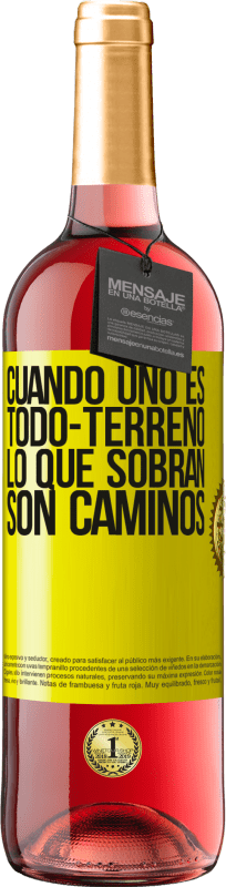 29,95 € Envío gratis | Vino Rosado Edición ROSÉ Cuando uno es todo-terreno, lo que sobran son caminos Etiqueta Amarilla. Etiqueta personalizable Vino joven Cosecha 2025 Tempranillo